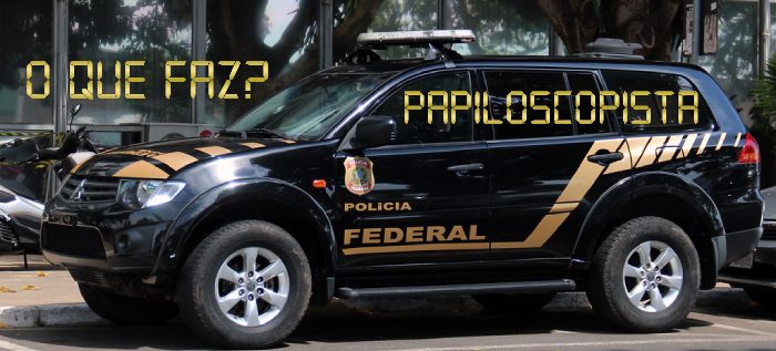 O que faz um Papiloscopia da Polícia Federal?